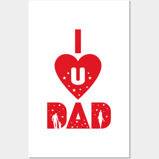 I Love You Dad Posters and Art